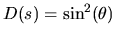 $D(s) = \sin^2(\theta)$