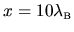 $x = 10 \lambda_{{\mbox{\tiny B}}}$