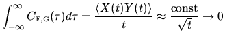 $\displaystyle \int_{-\infty}^{\infty} C_{{\mbox{\tiny F,G}}}(\tau) d\tau
=
\fra...
...angle X(t) Y(t) \rangle}{t}
\approx
\frac{\mbox{const}}{\sqrt{t}} \rightarrow 0$