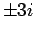 $\pm3i$
