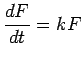 $\displaystyle \frac{dF}{dt} = kF$