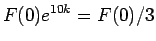 $\displaystyle F(0)e^{10k} = F(0)/3$