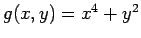 $ g(x,y) = x^4 + y^2$