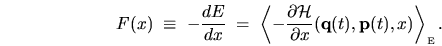 \begin{displaymath}
F(x)\; \equiv \; -\frac{dE}{dx} \; = \;
\left\langle - \fr...
...bf q}(t),{\mathbf p}(t),x)
\right\rangle_{{\mbox{\tiny E}}} .
\end{displaymath}