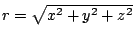 $ r = \sqrt{x^2 + y^2 + z^2}$