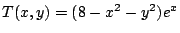 $ T(x,y) = (8 - x^2 - y^2) e^x$