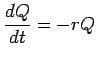 $\displaystyle{\frac{dQ}{dt} = -rQ }$