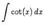 $\displaystyle{\int \cot(x) dx}$