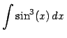 $\displaystyle{\int \sin^3(x) dx}$