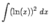 $\displaystyle{\int (\ln(x))^2 dx}$
