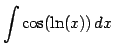 $\displaystyle{\int \cos(\ln(x)) dx}$
